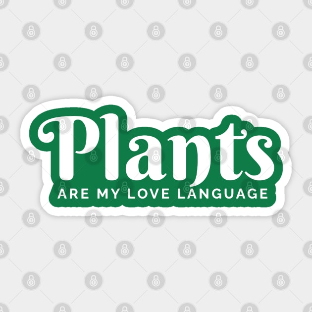 Plants Are My Love Language Sticker by TikaNysden